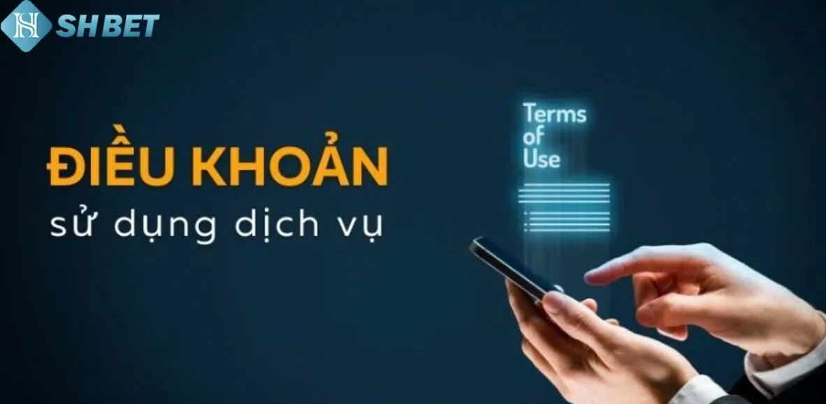 Điều Khoản Sử Dụng Shbet dành cho thành viên của nhà cái