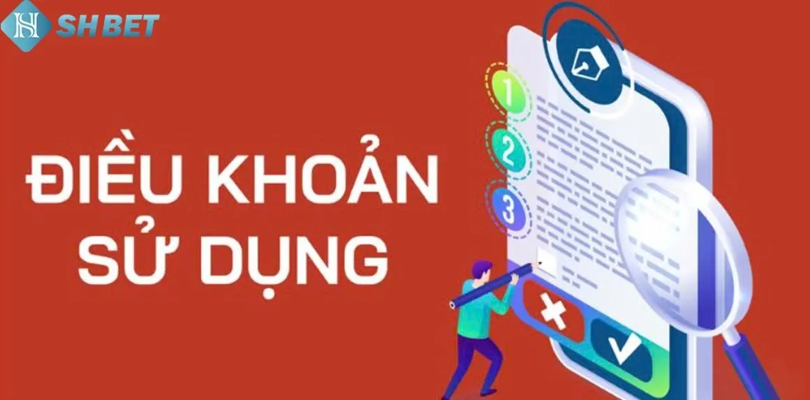 Các Điều Khoản Sử Dụng Shbet của nhà cái